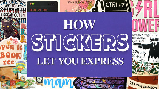 How Stickers Help You Express Your Ever-Changing Mood and Style