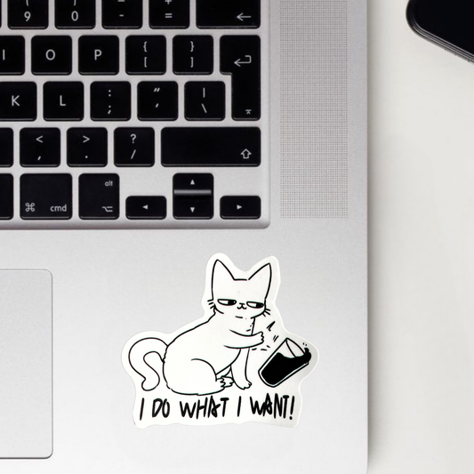 I Do What I Want! Sticker