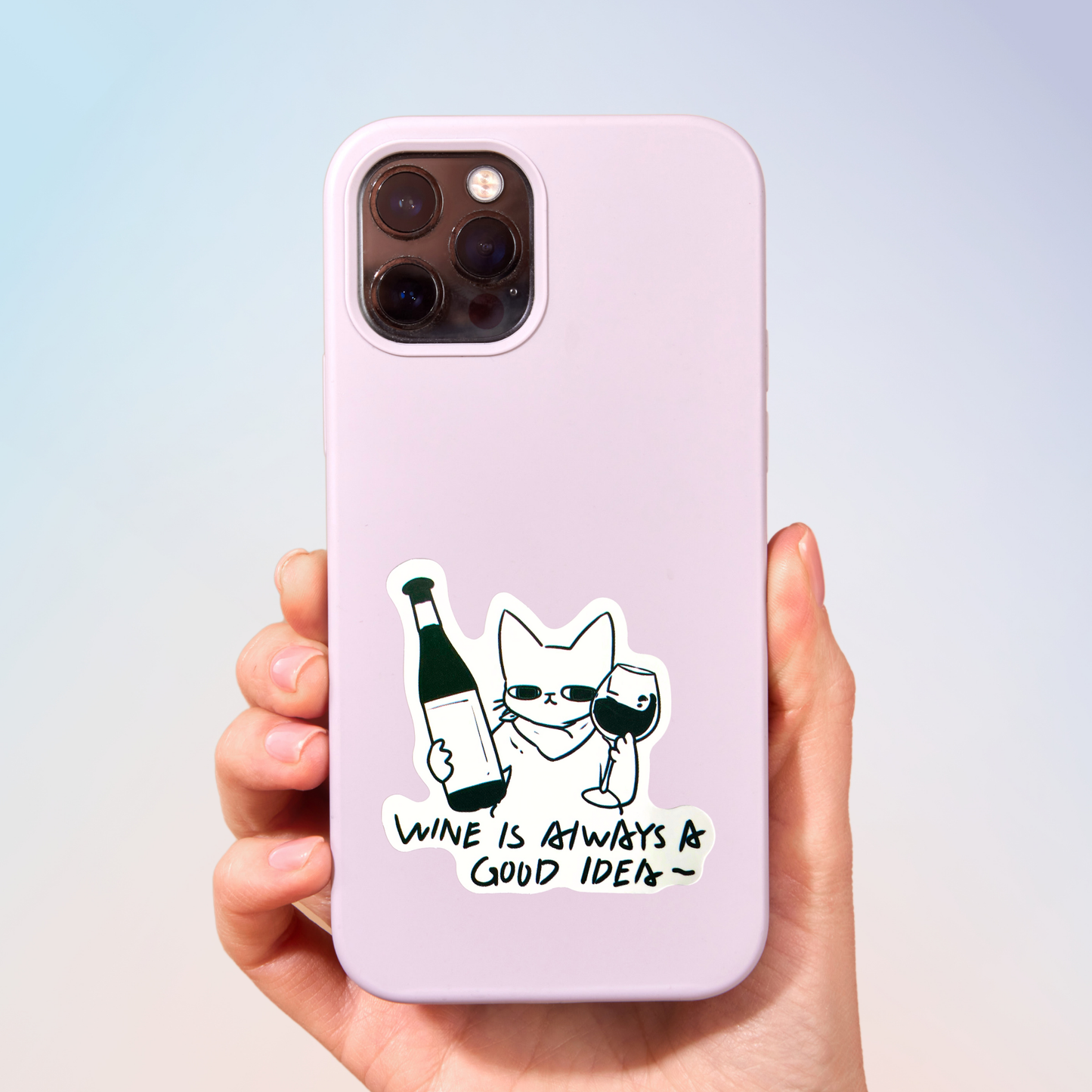 Wine Is Always A Good Idea Sticker