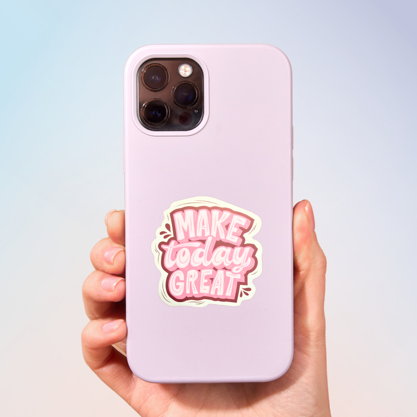 Make Today Great Sticker