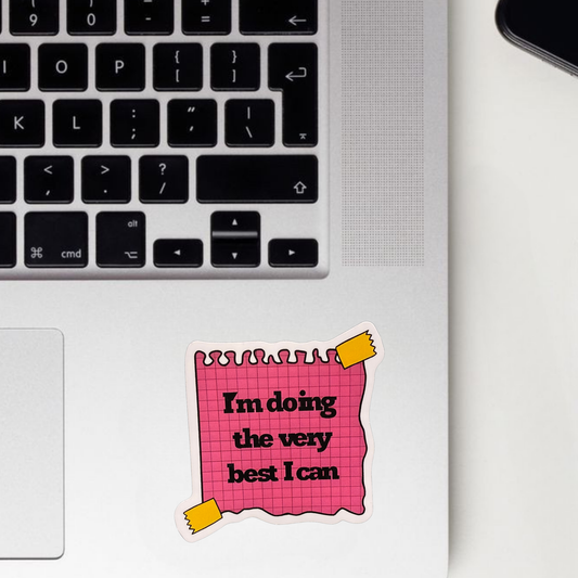 Doing The Very Best I Can Sticker