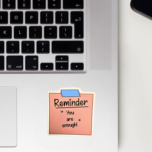 You Are Enough Sticker