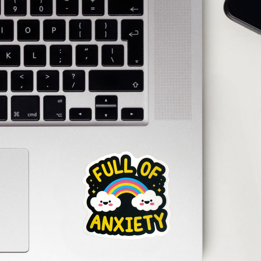 Full Of Anxiety Sticker