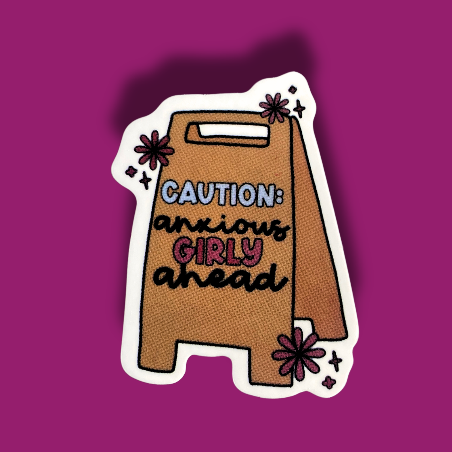 Anxious Girly Ahead Sticker