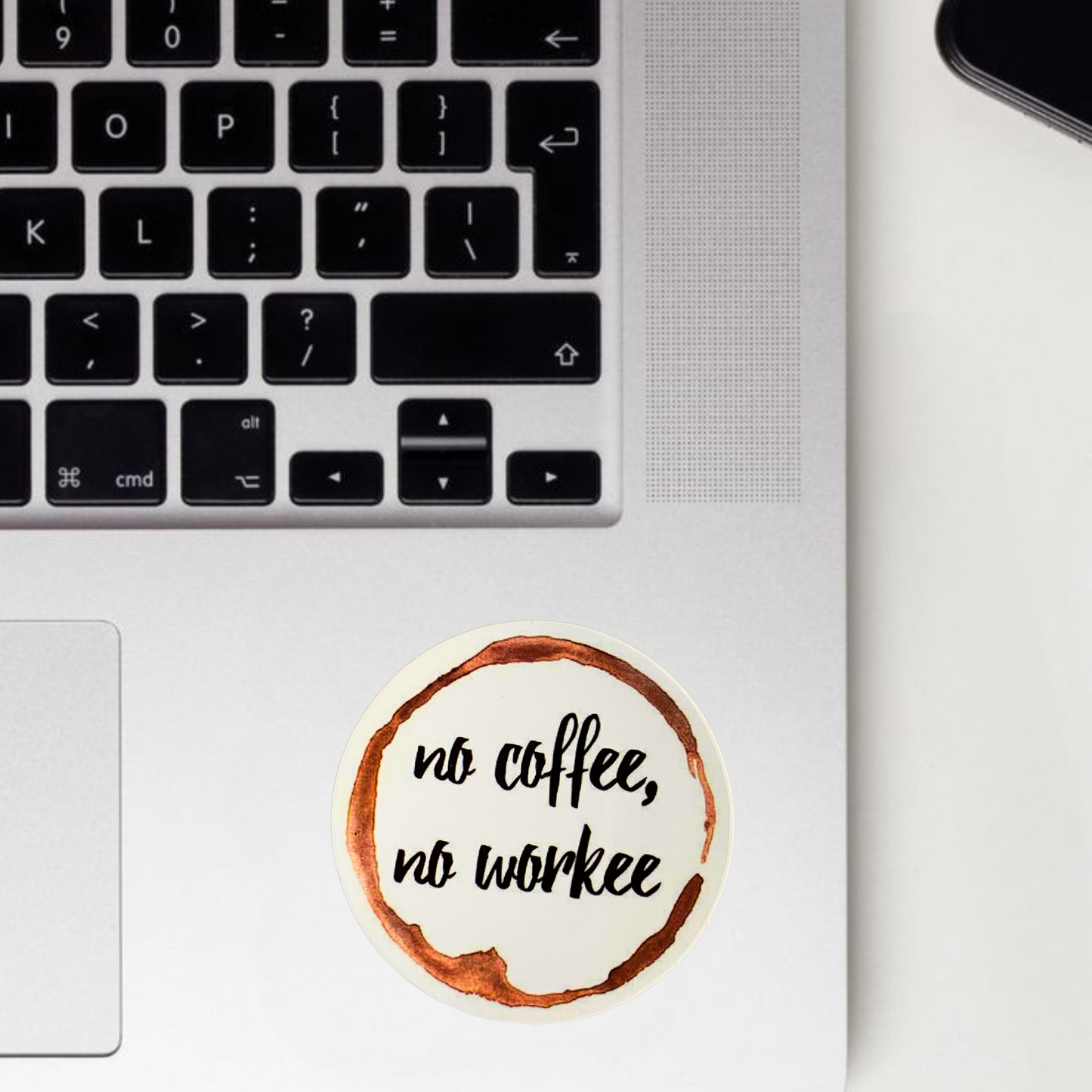 No Coffee, No Workee Sticker