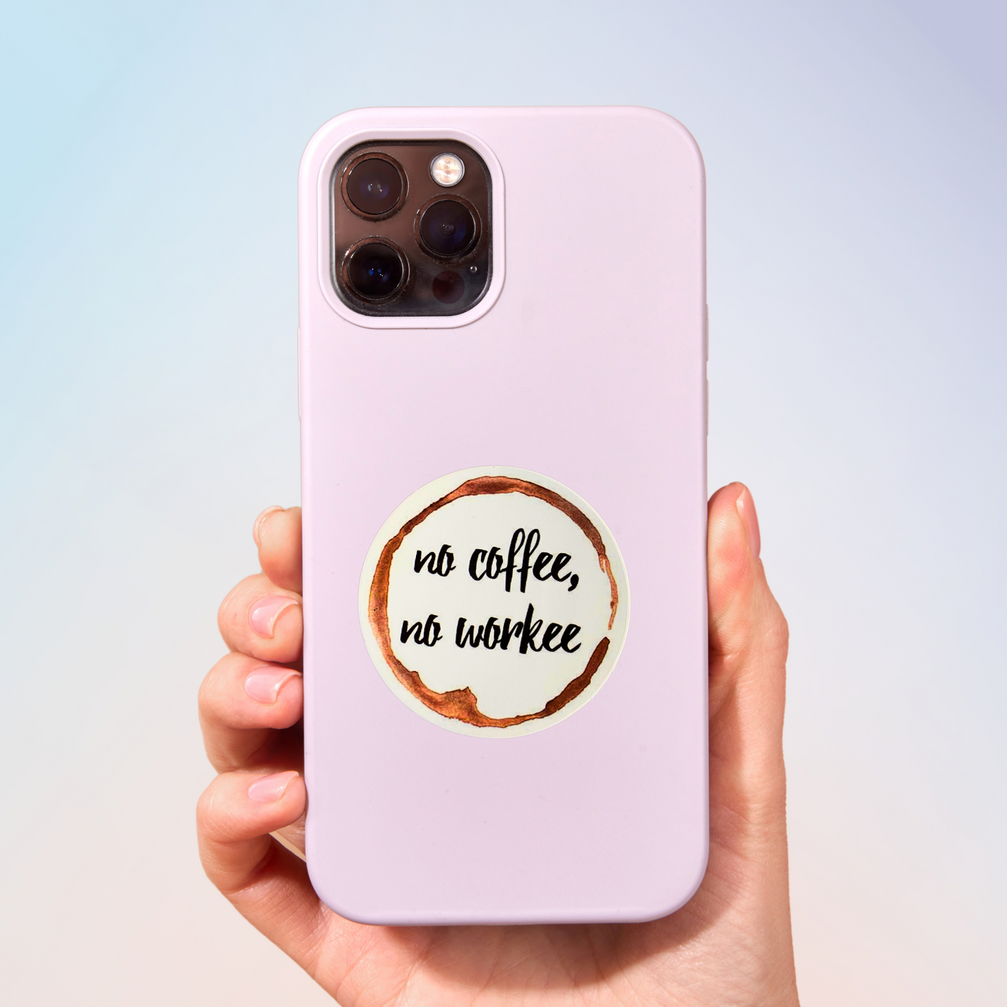 No Coffee, No Workee Sticker