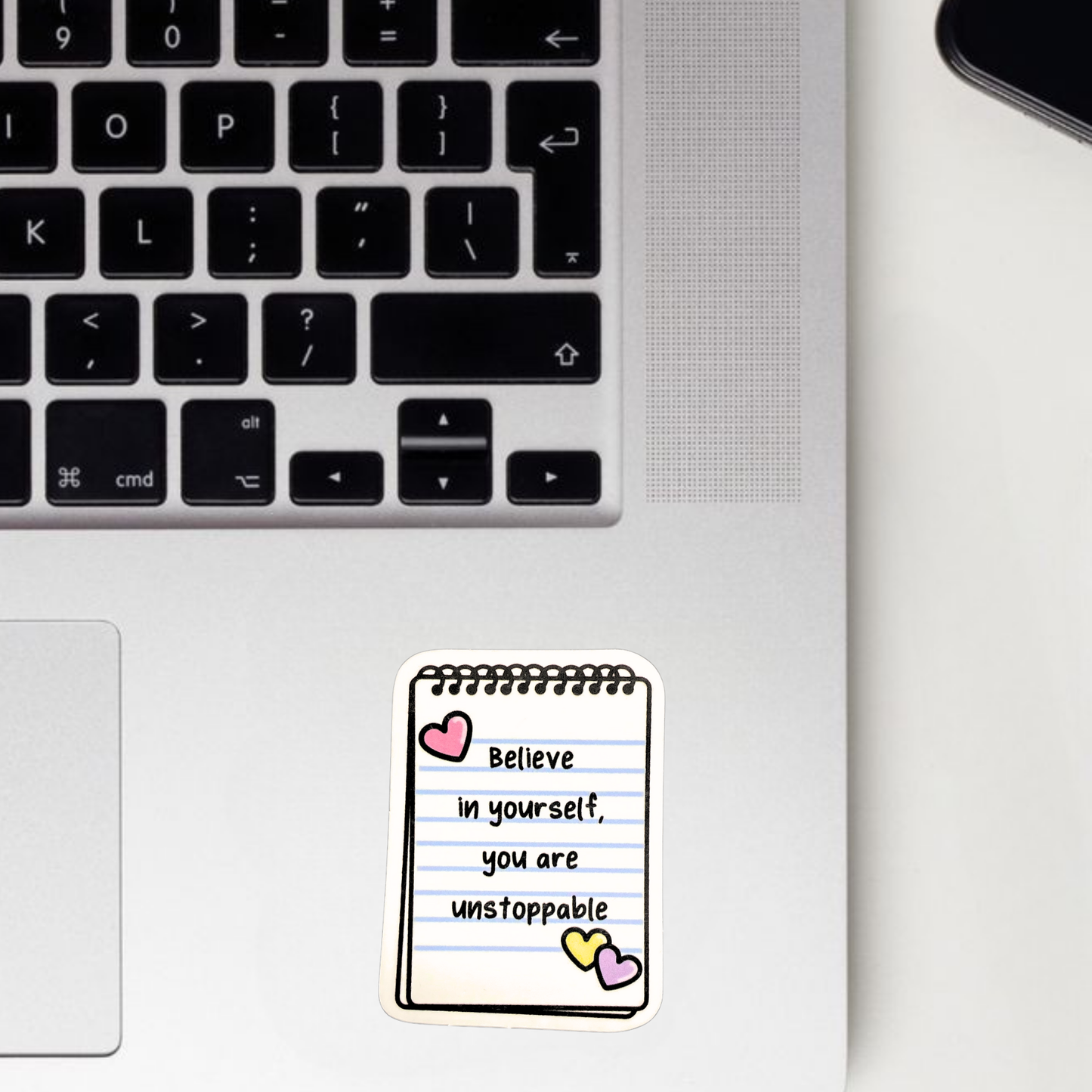 Believe In Youself, You're Unstoppable Sticker