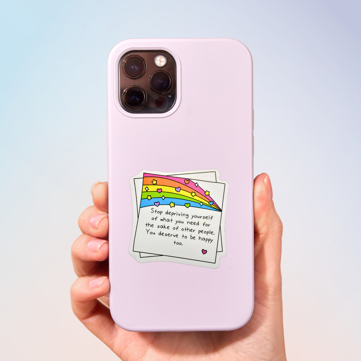 You Deserve To Be Happy Sticker