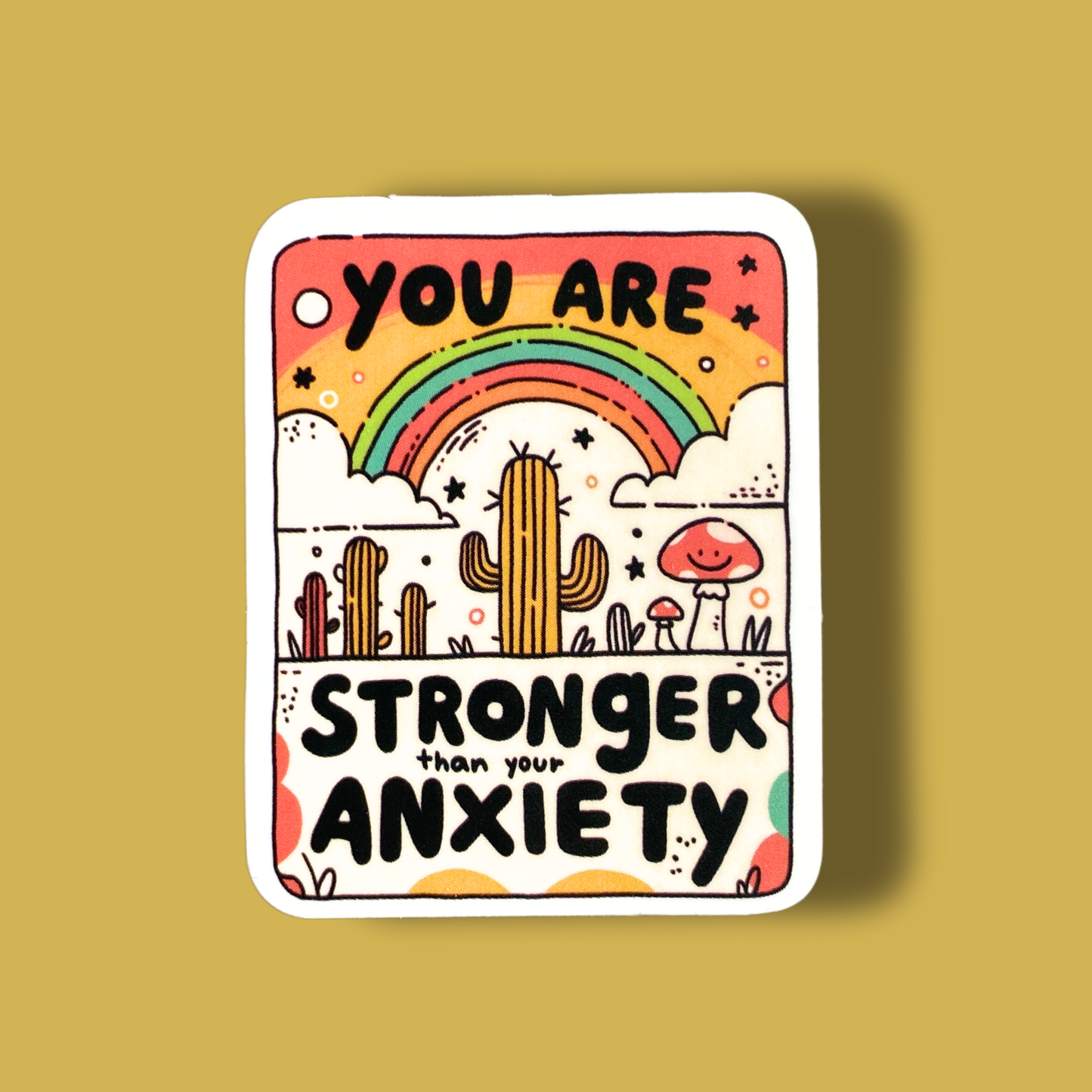 You Are Stronger Than Your Anxiety Sticker