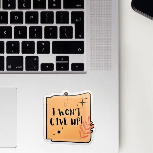 I Won't Give Up Sticker