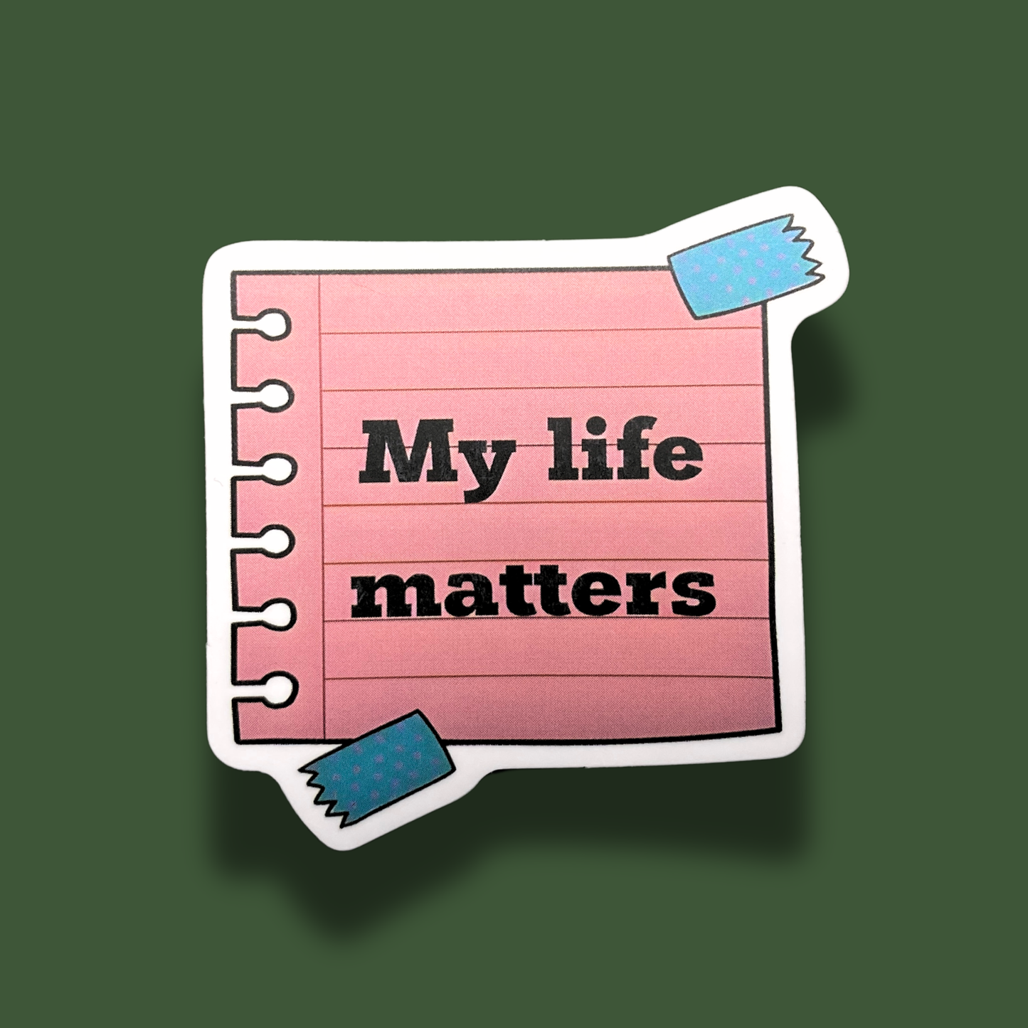 My Life Matters Sticker