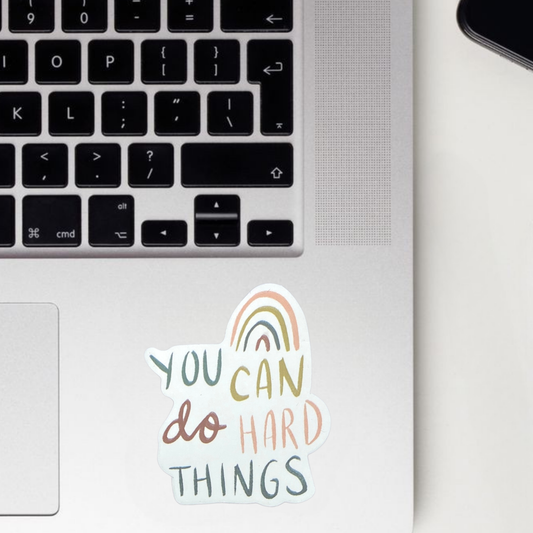 You Can Do Hard Things Sticker