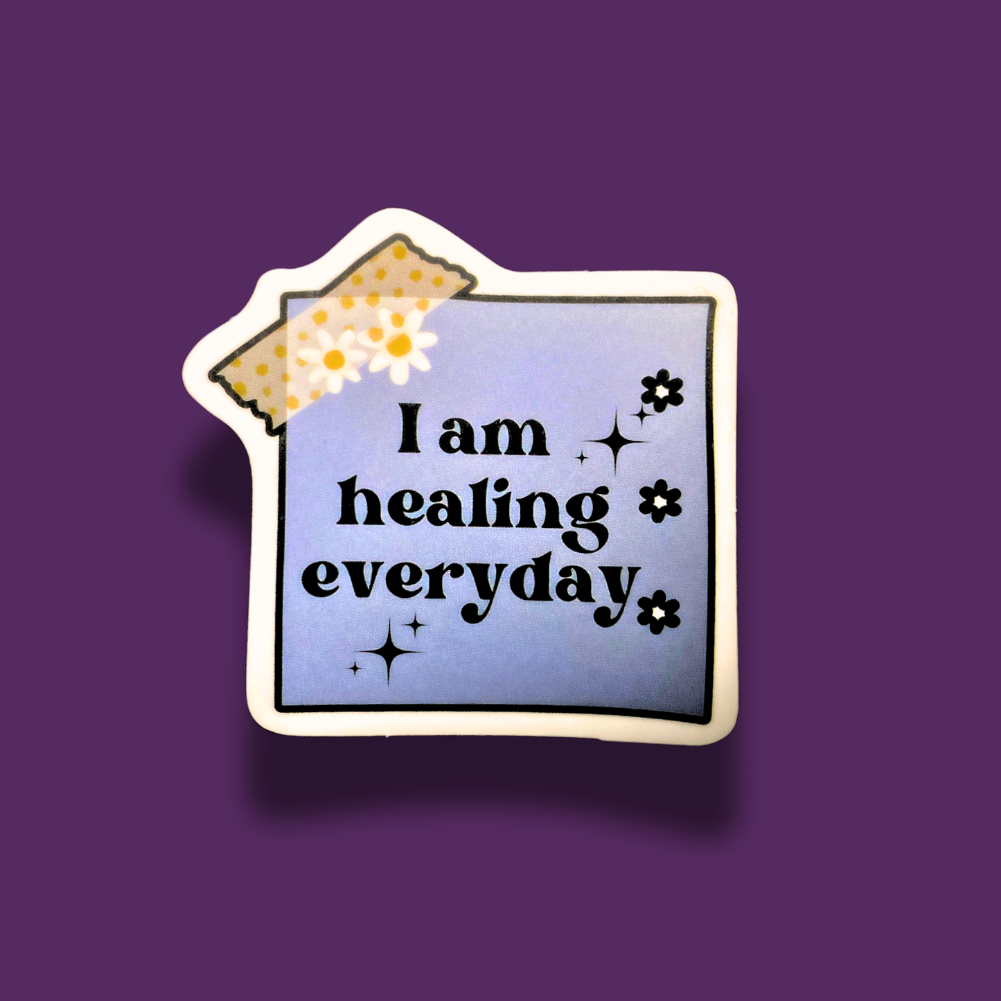 I Am Healing Everyday Sticker