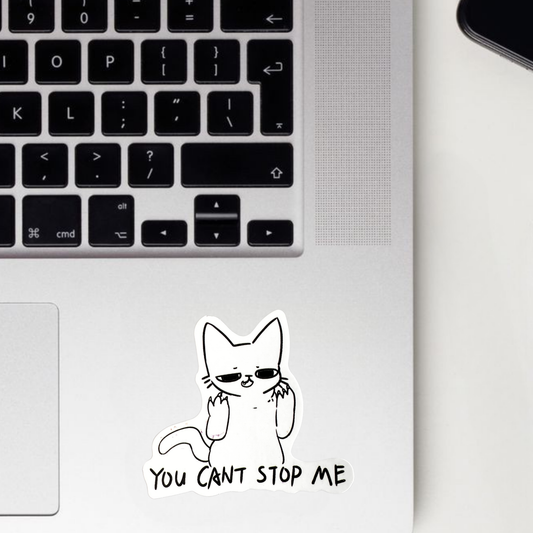 You Can't Stop Me Sticker