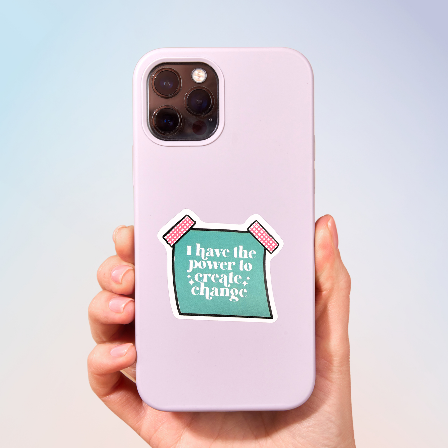 I Have The Power To Create Change Sticker