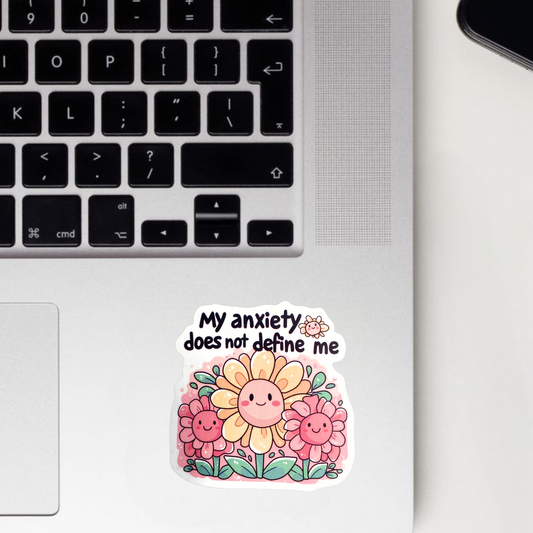 My Anxiety Does Not Define Me Sticker