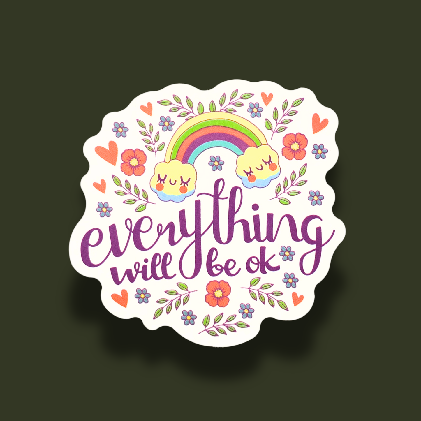 Everything Will Be Ok Sticker