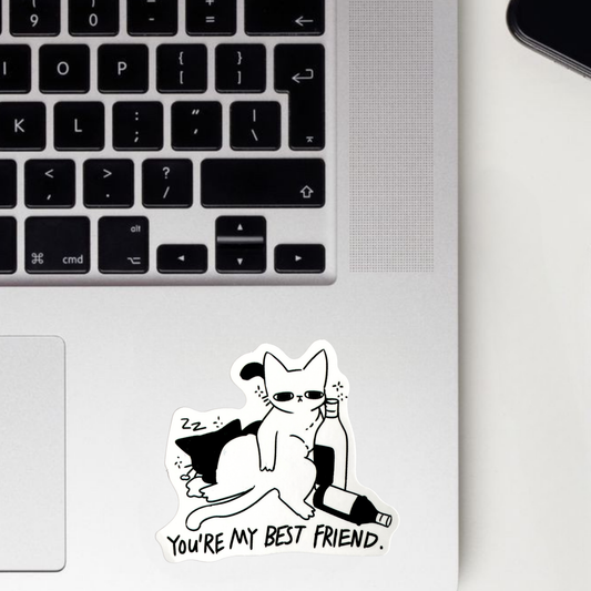 You're My Best Friend Sticker