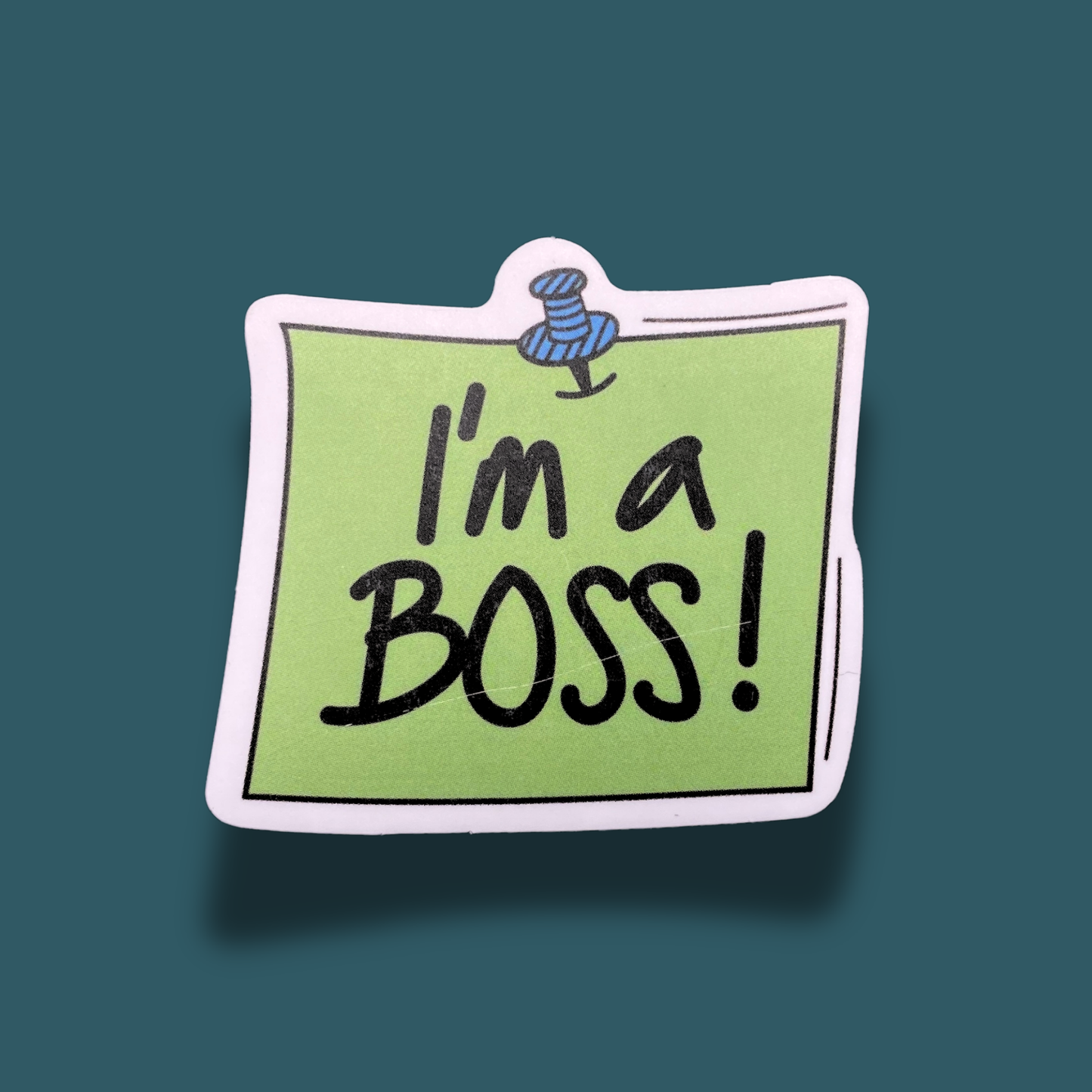 I'm A Boss Sticker