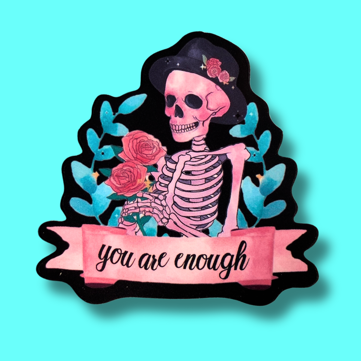 You Are Enough Sticker