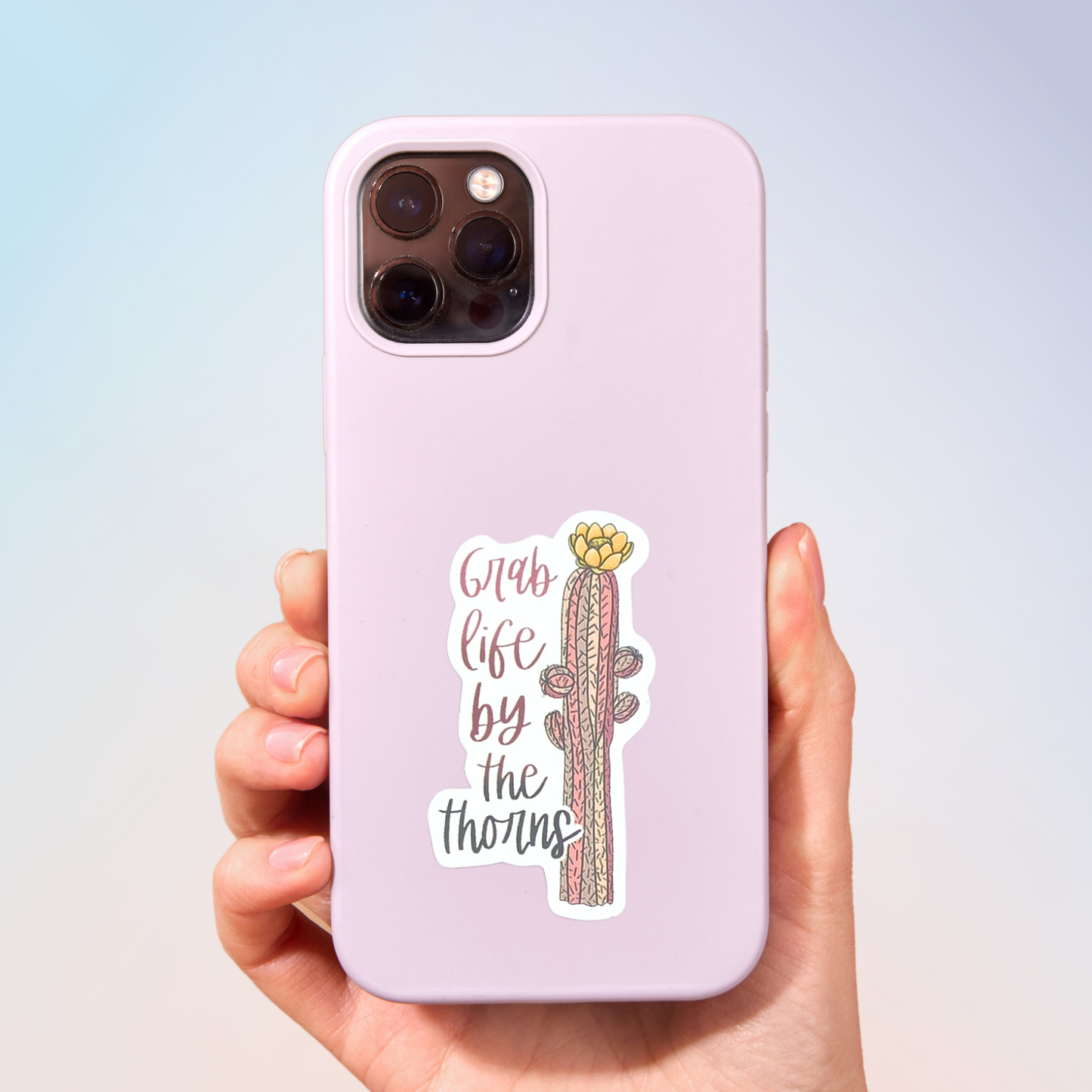 Grab Life By The Thorns Sticker