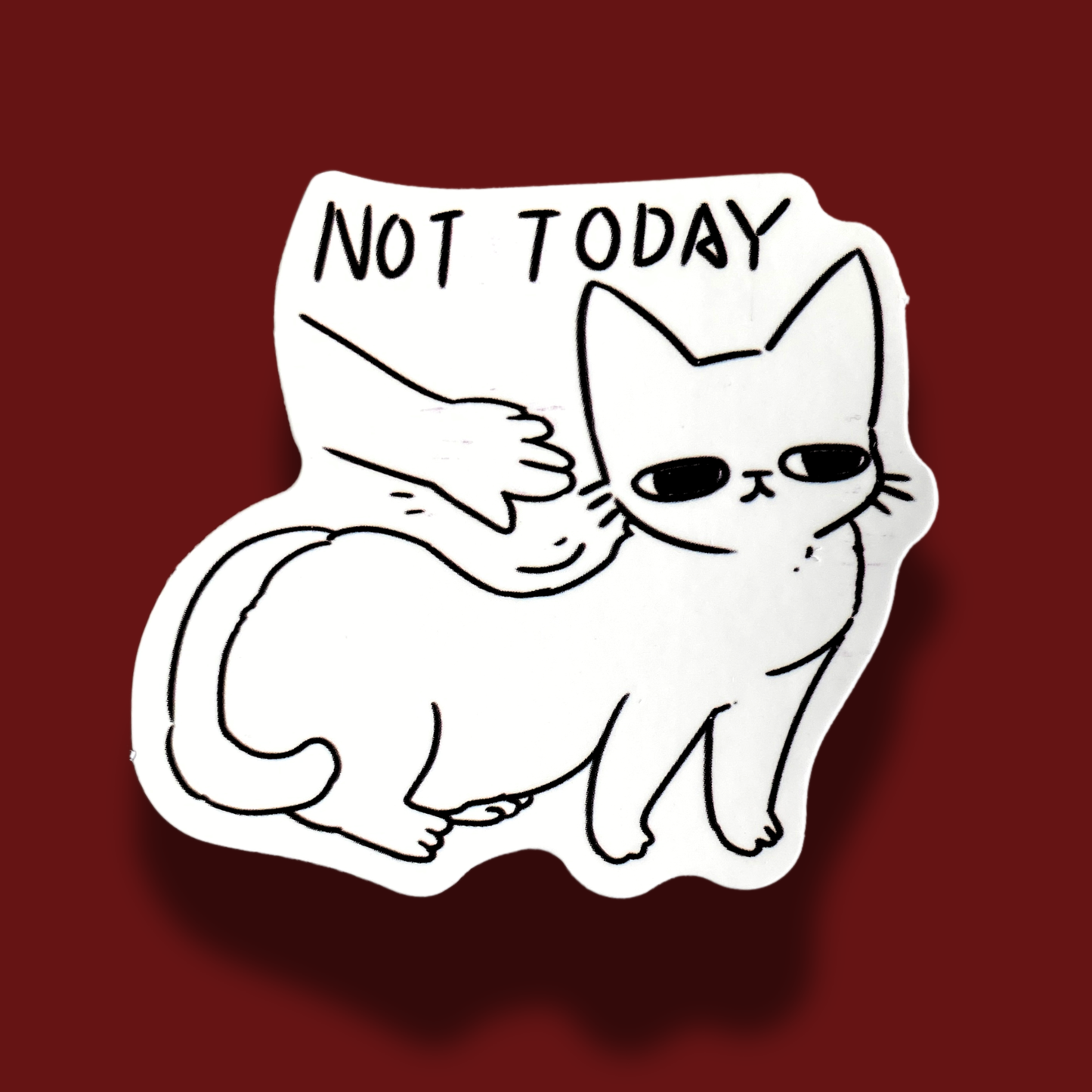 Not Today Sticker