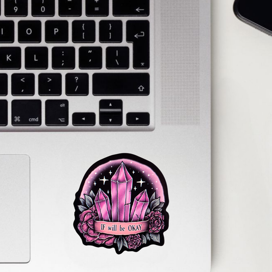 It Will Be Okay Sticker