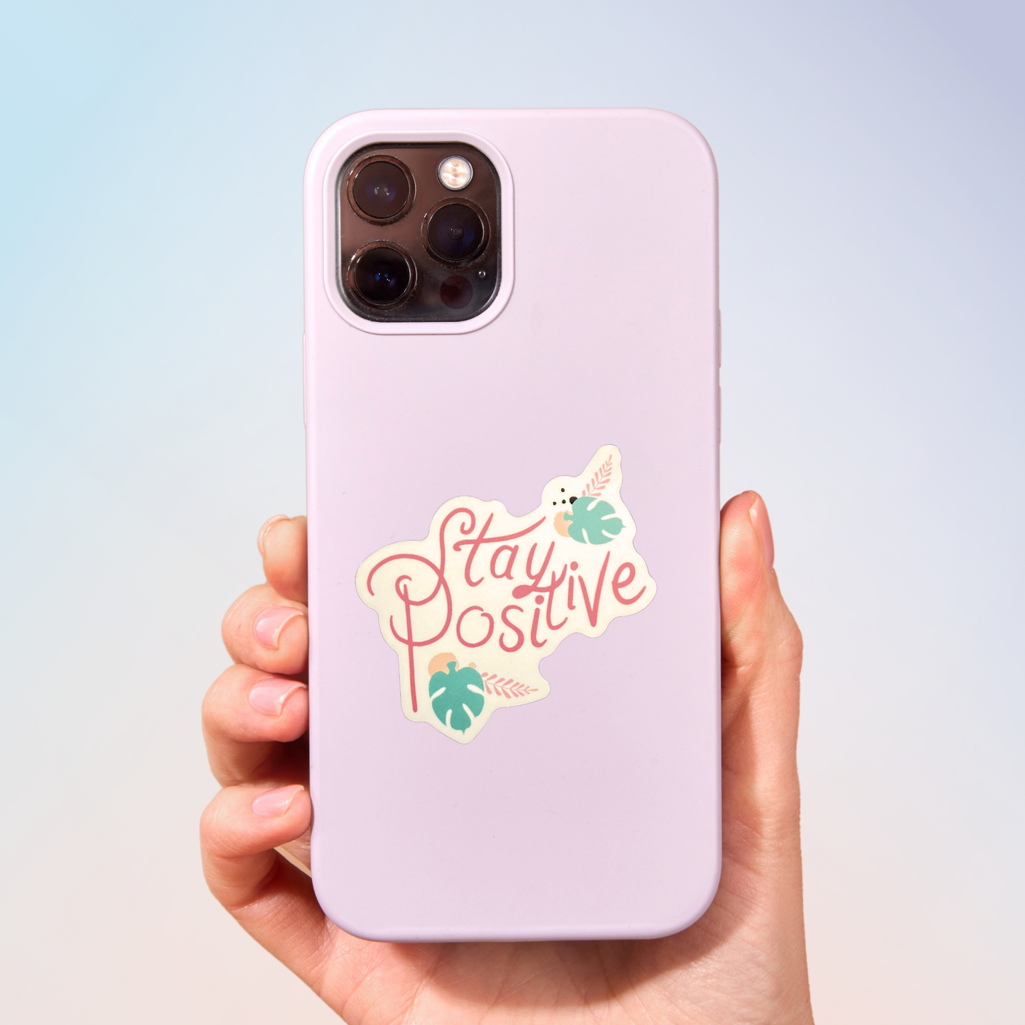 Stay Positive Sticker