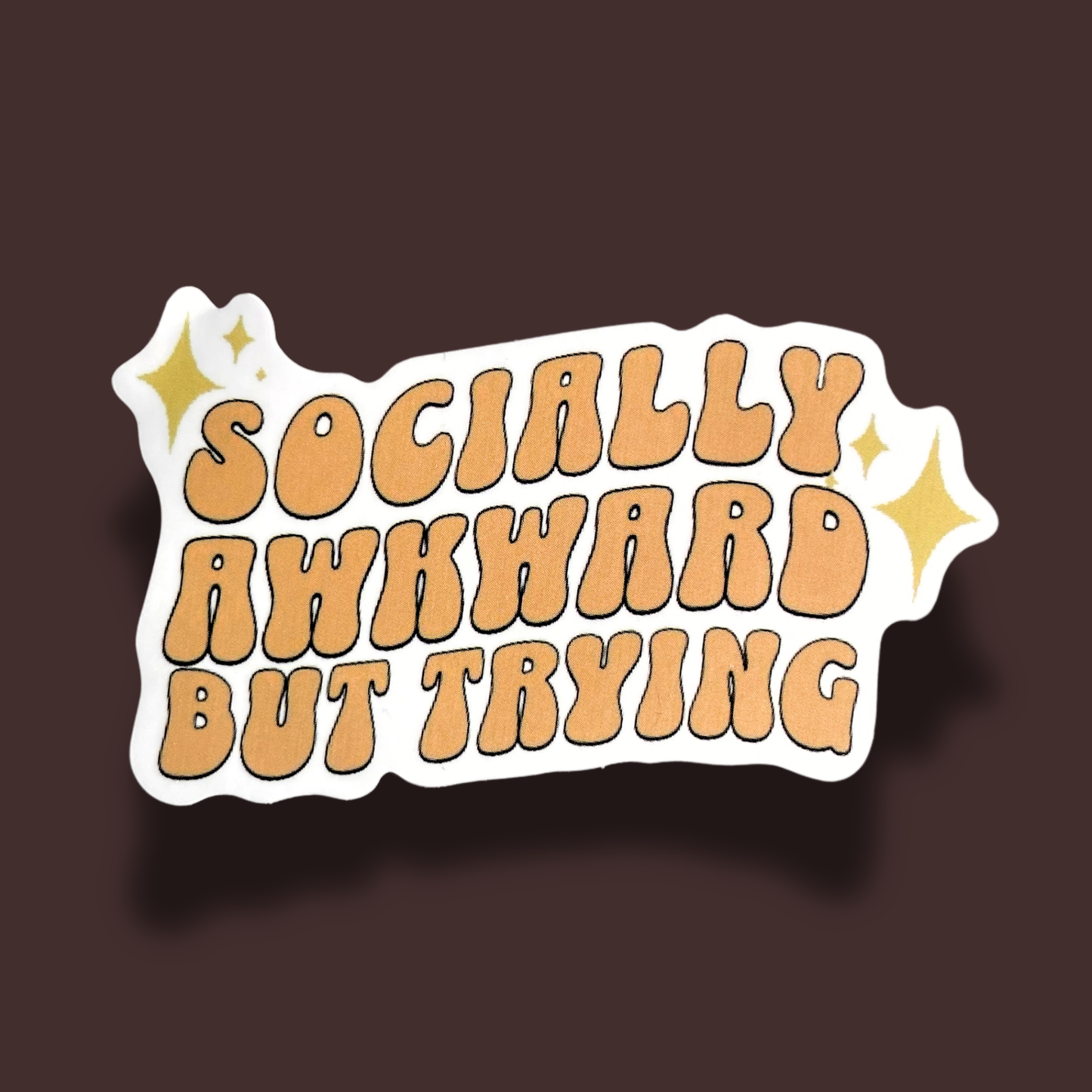 Socially Awkward But Trying Sticker