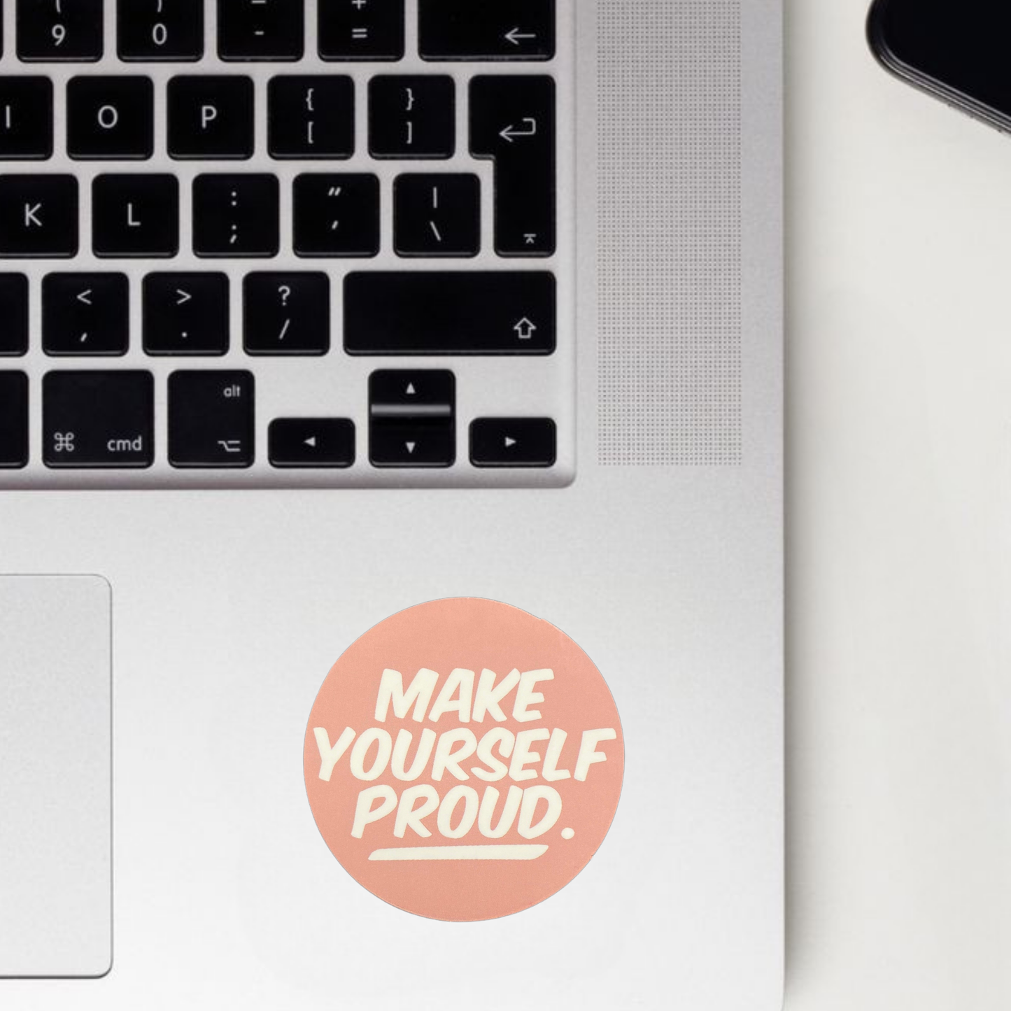 Make Yourself Proud Sticker