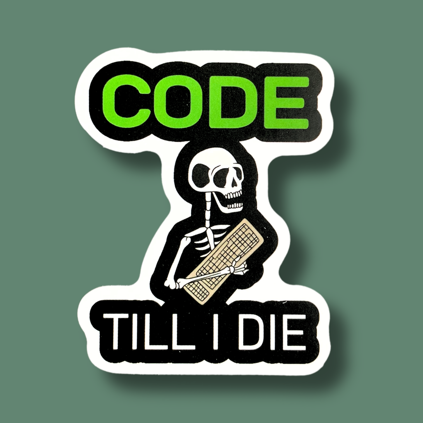 Code Till I Die Sticker