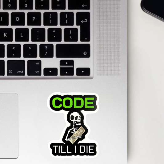 Code Till I Die Sticker