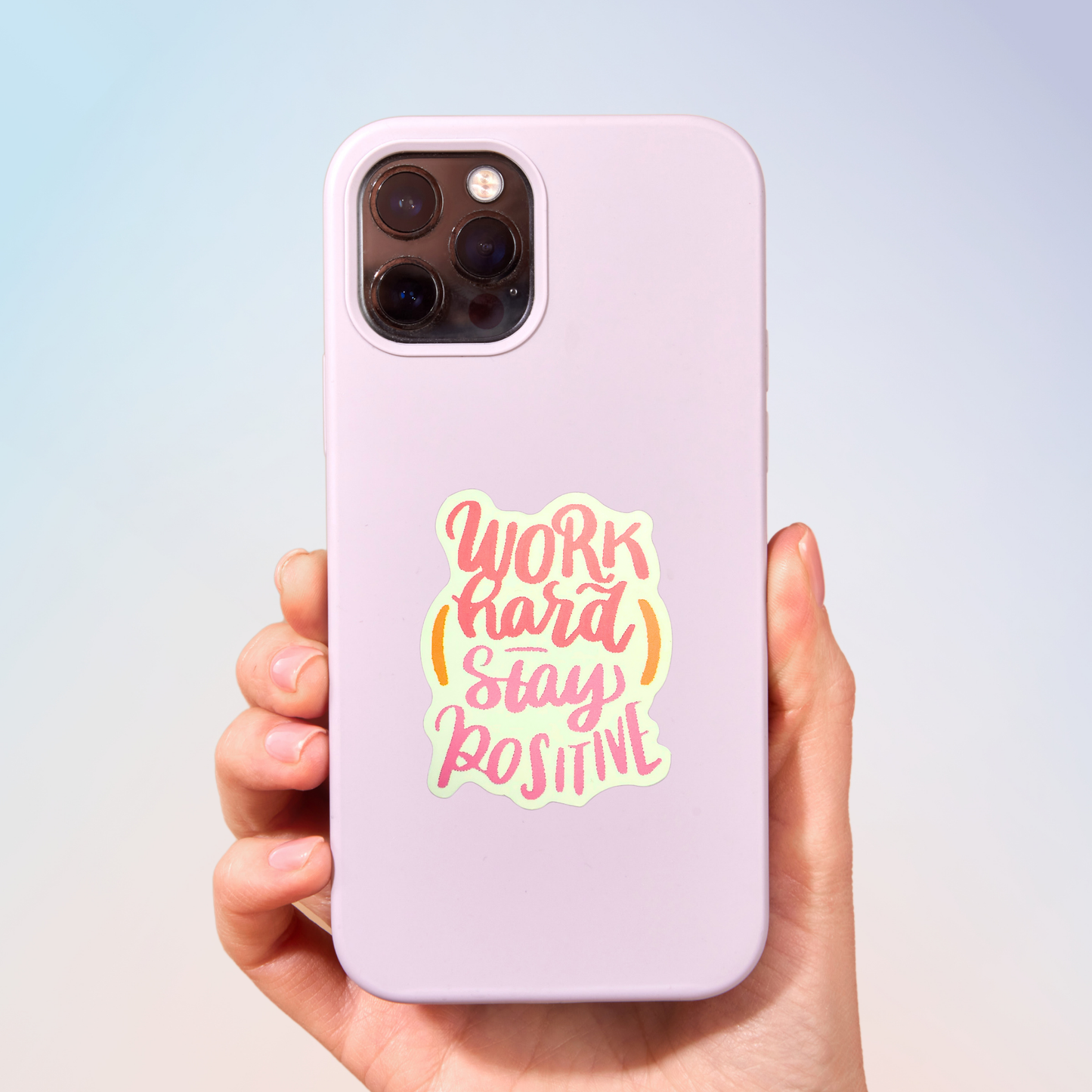 Work Hard Stay Positive Sticker