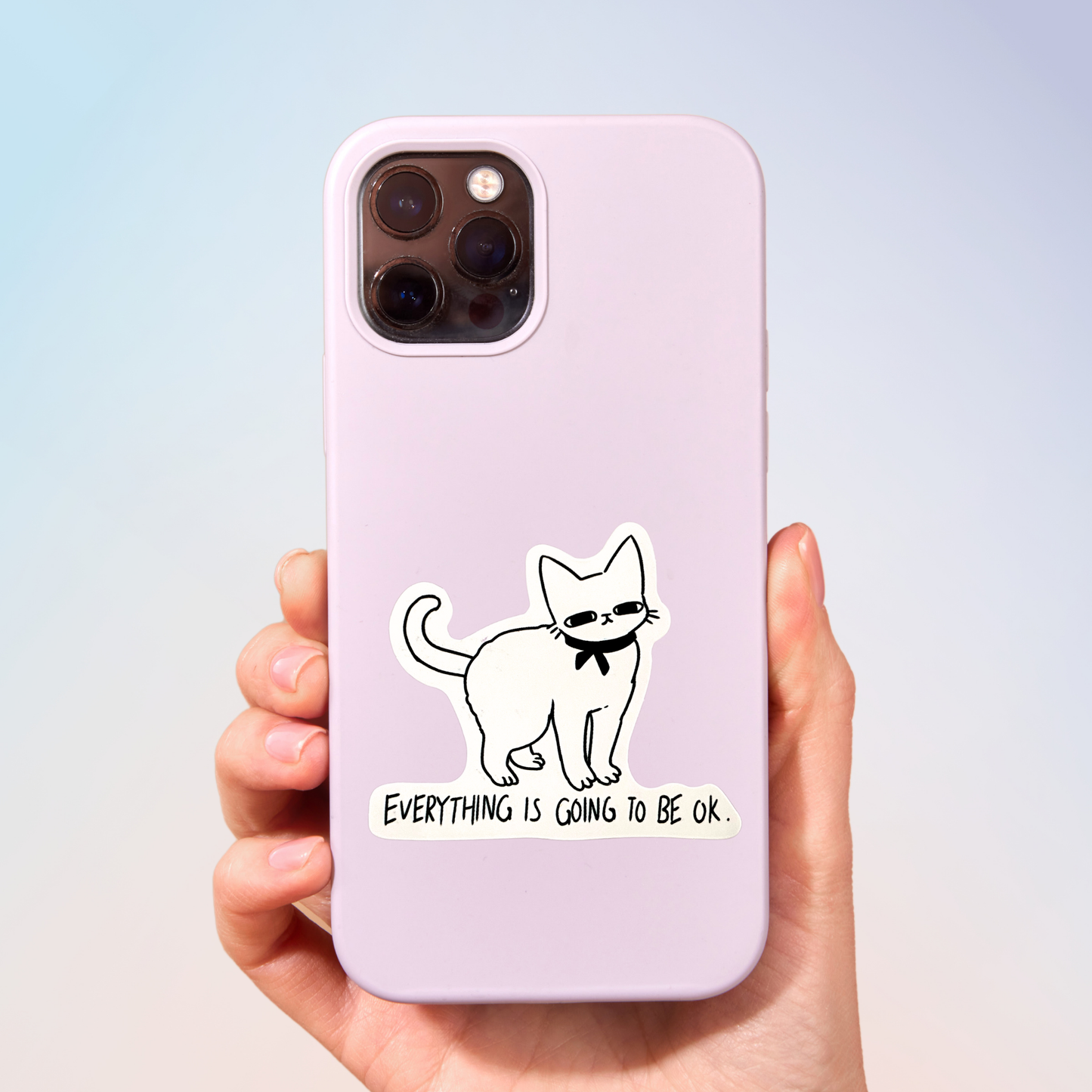 Everything Is Going To Be Ok Sticker
