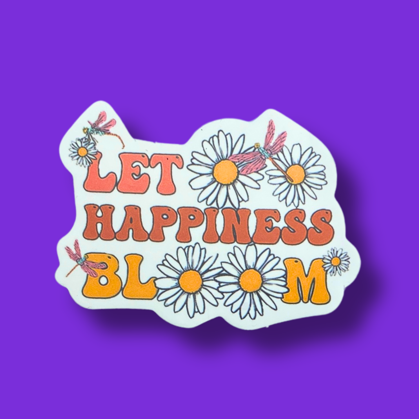 Let Happiness Bloom Sticker
