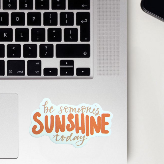 Be Someone's Sunshine Sticker