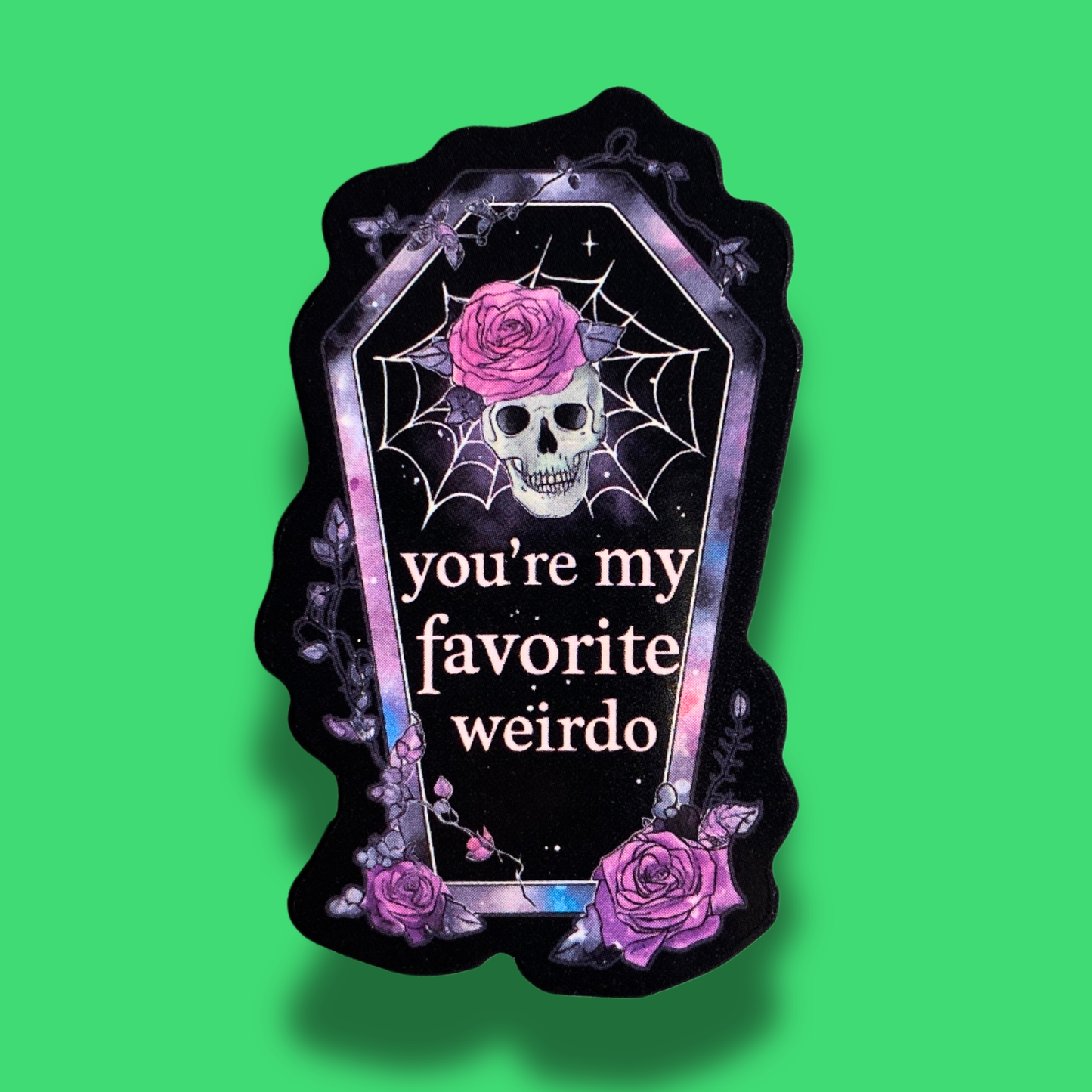 You're My Favourite Weirdo Sticker