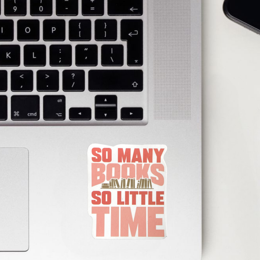 So Many Books So Little Time Sticker