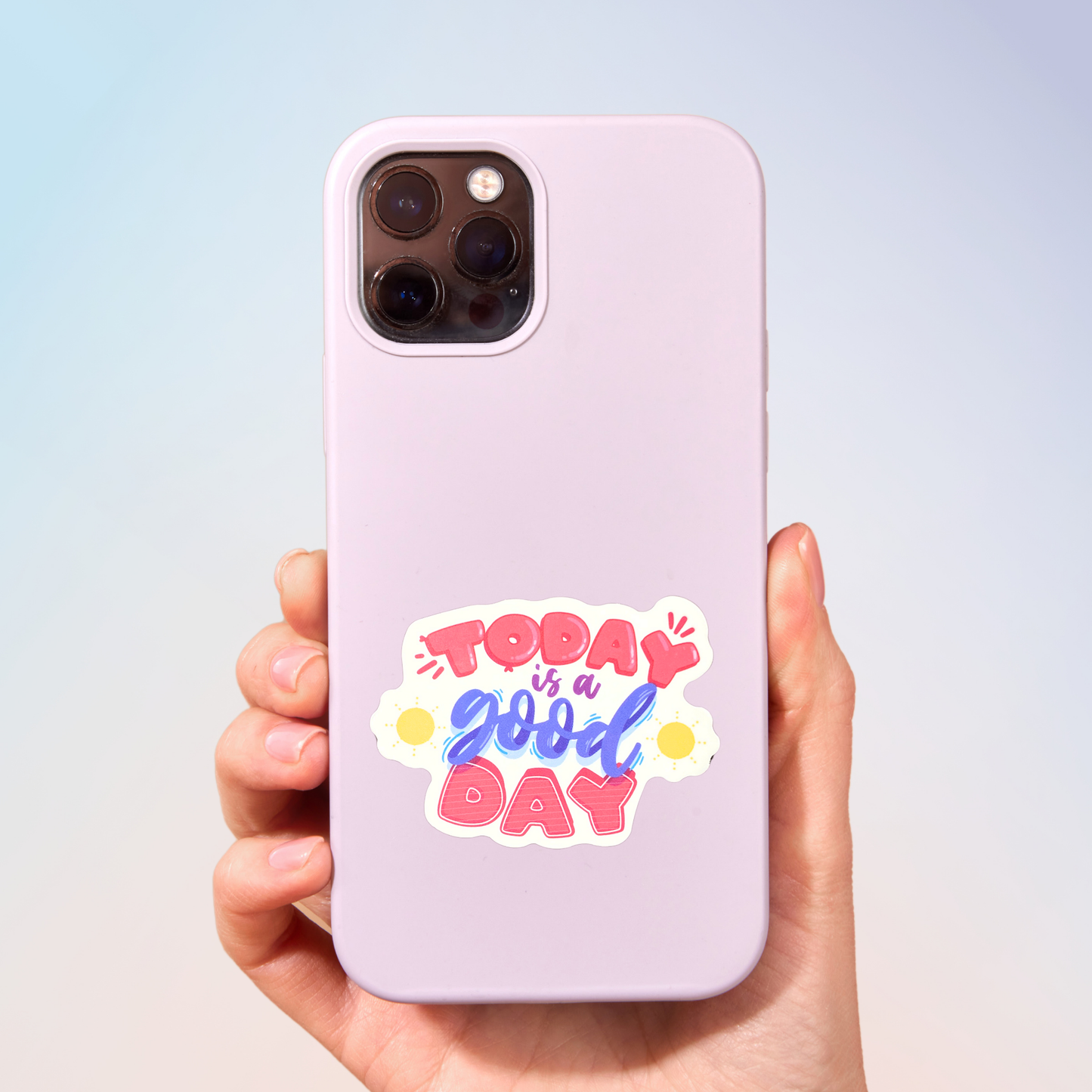 Today Is A Good Day Sticker