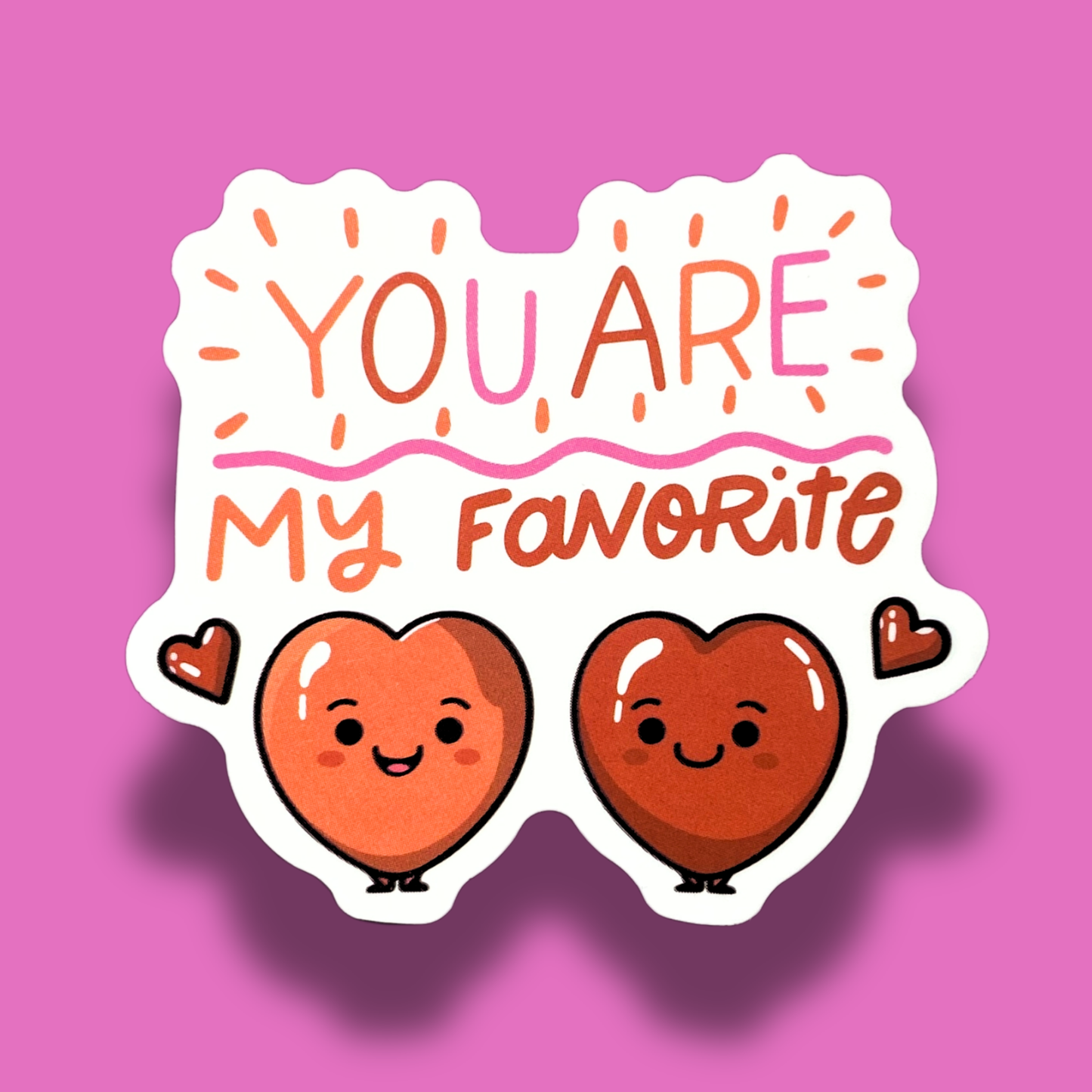 You Are My Favourite Sticker