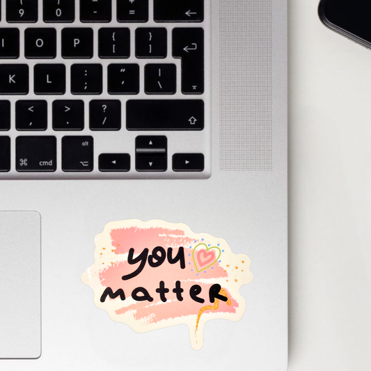 You Matter Sticker