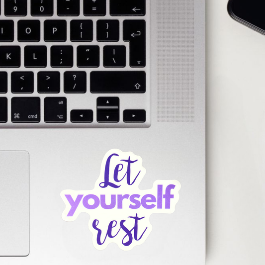 Let Yourself Rest Sticker