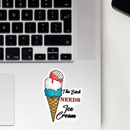 This Bitch Needs Ice Cream Sticker