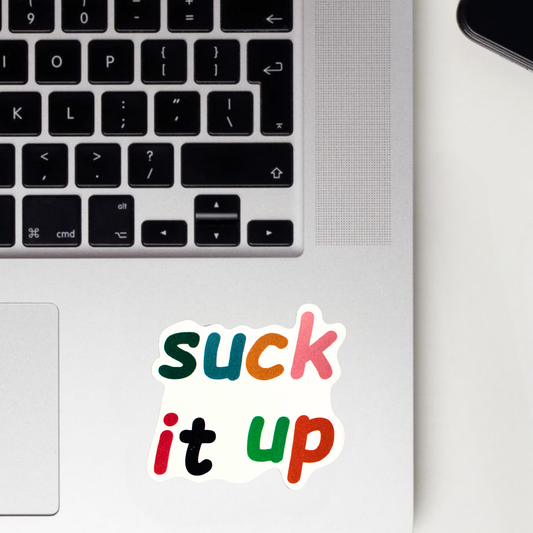 Suck It Up Sticker