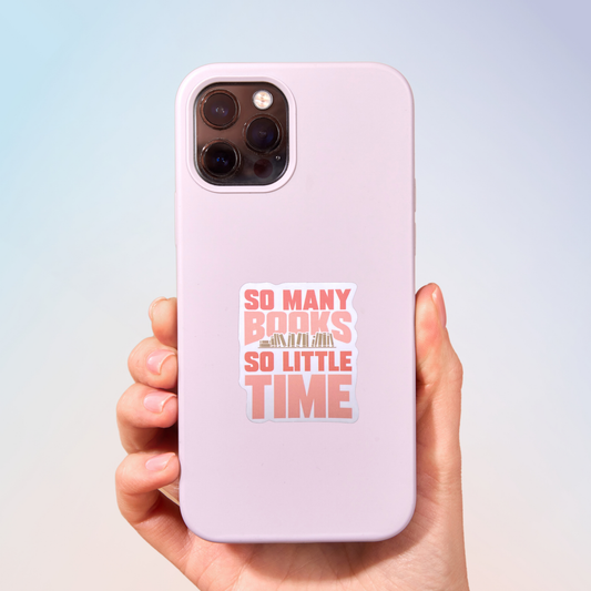 So Many Books So Little Time Sticker