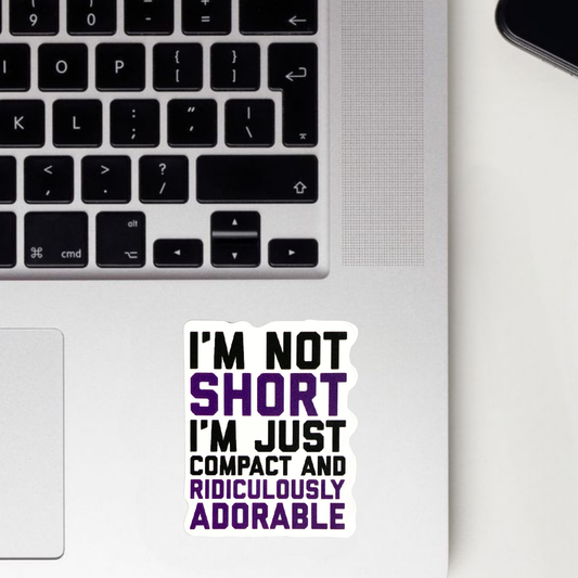 I'm Not Short Sticker