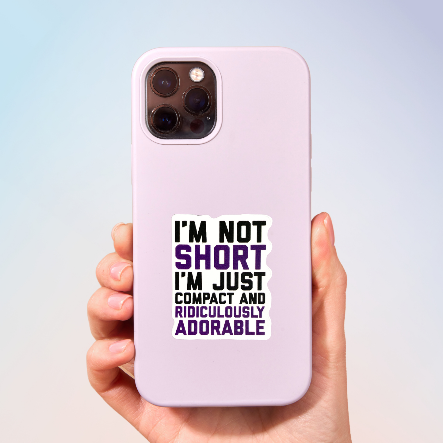 I'm Not Short Sticker