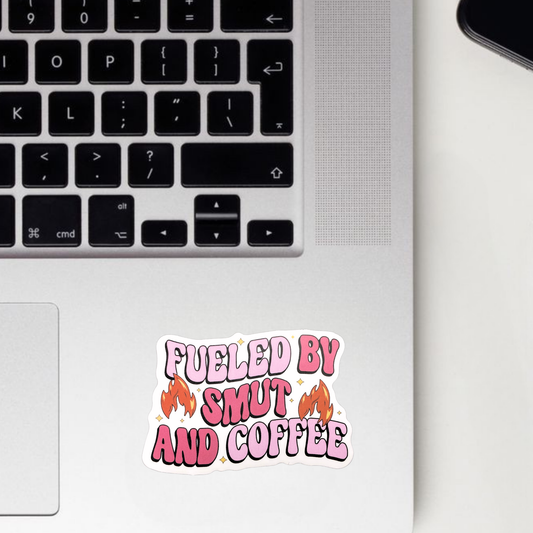 Fueled By Smut And Coffee Sticker