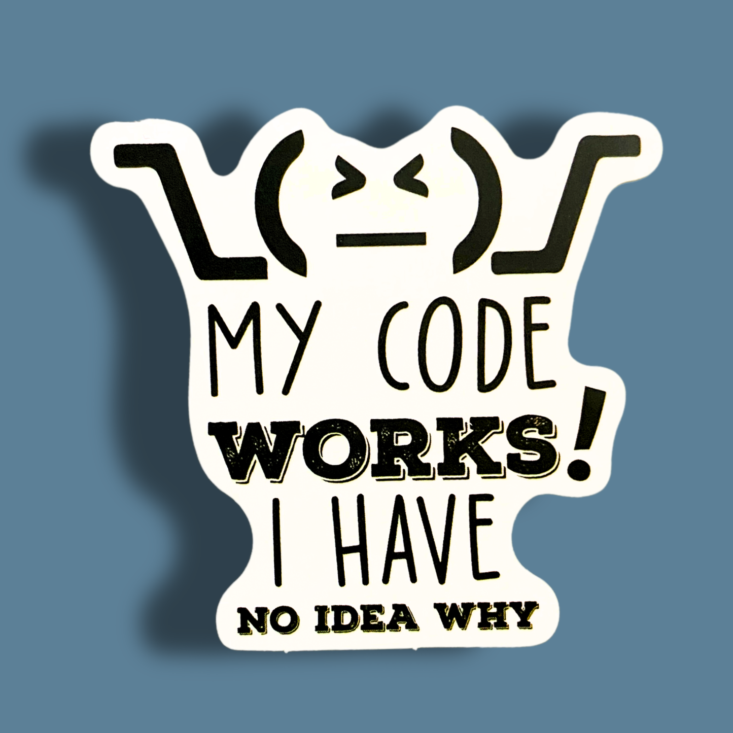 My Code Works! I Have No Idea Why Sticker