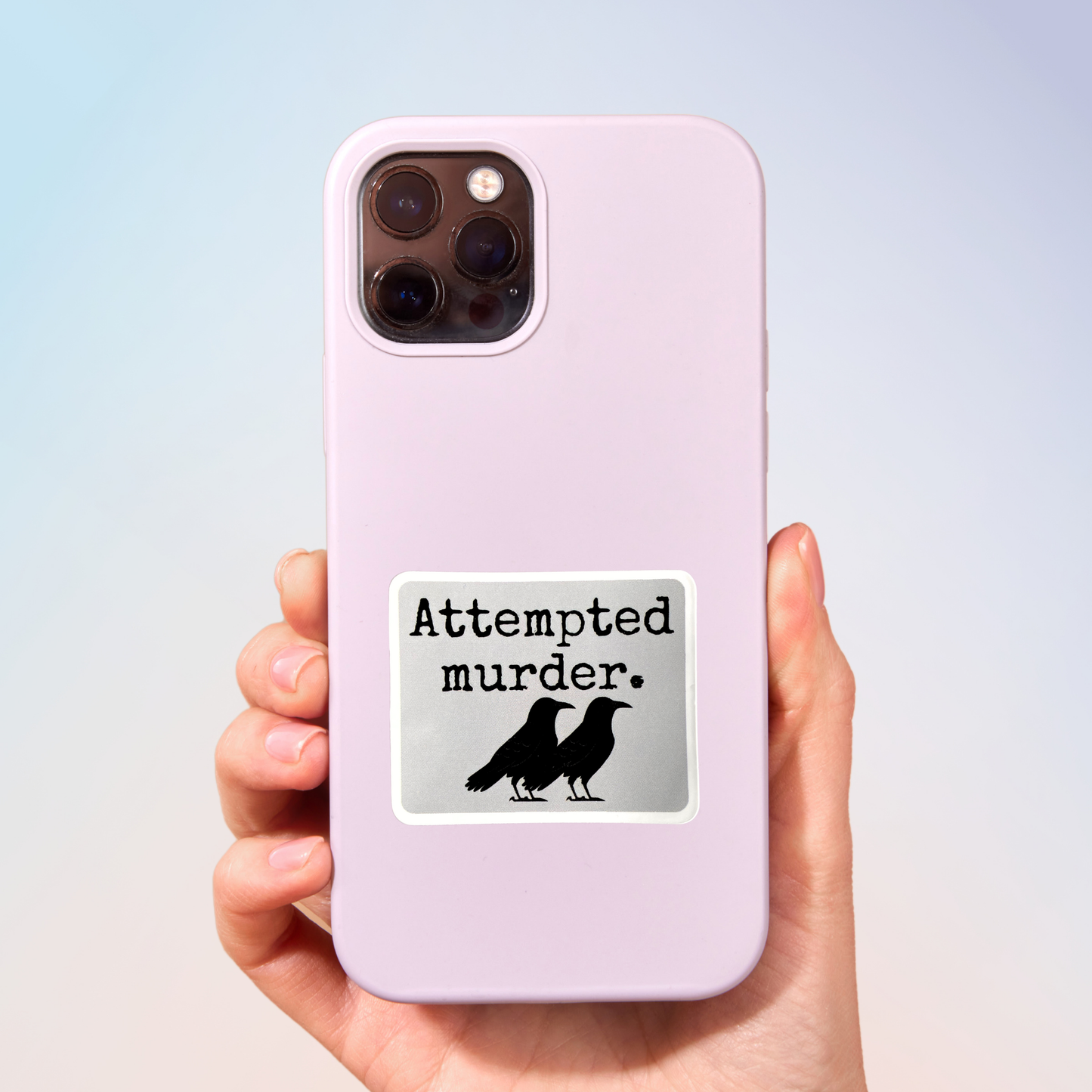 Attempted Murder Sticker